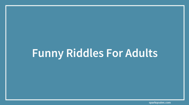 Riddles for Adults